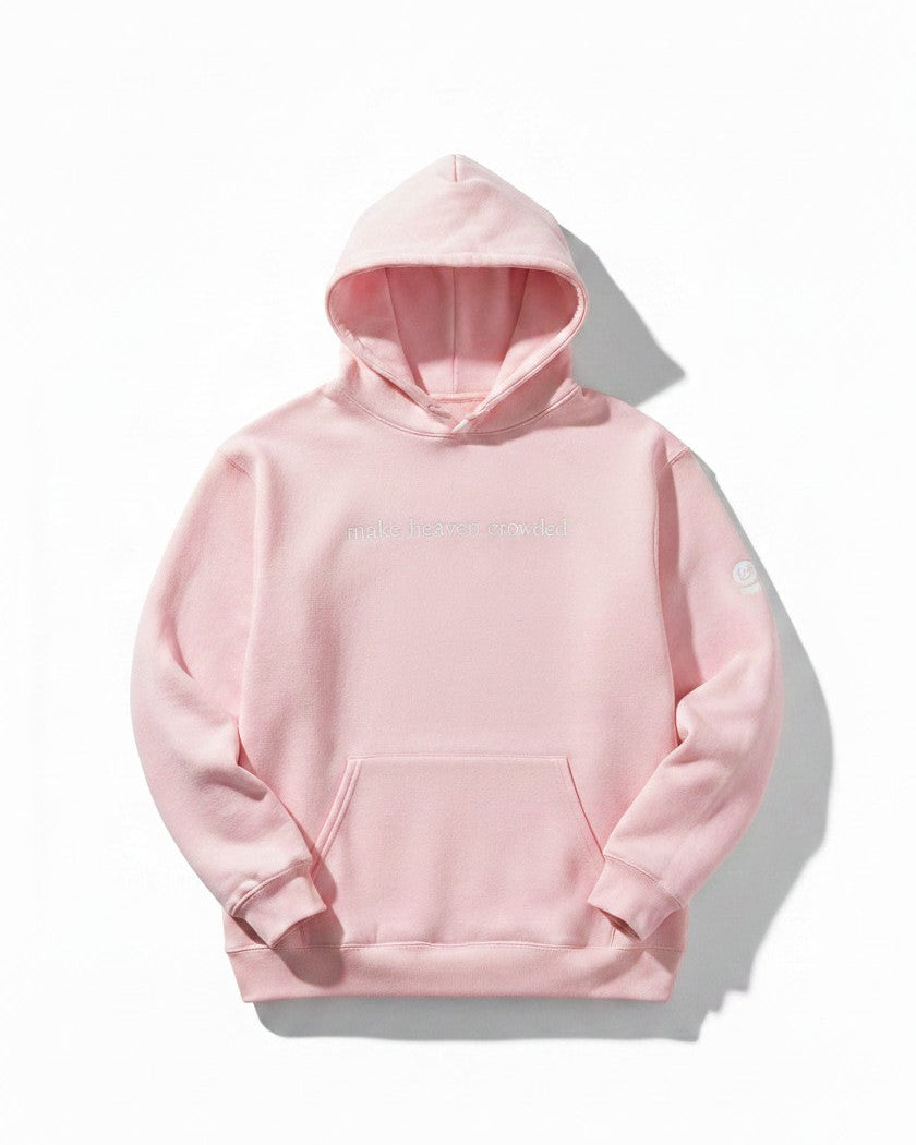 Pink hoodie that reads make heaven crowded